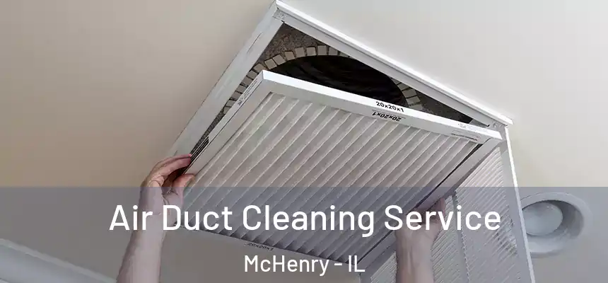  Air Duct Cleaning Service McHenry - IL