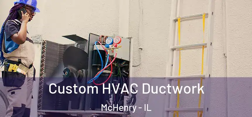  Custom HVAC Ductwork McHenry - IL