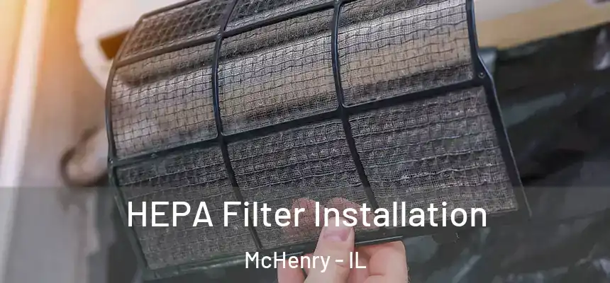  HEPA Filter Installation McHenry - IL
